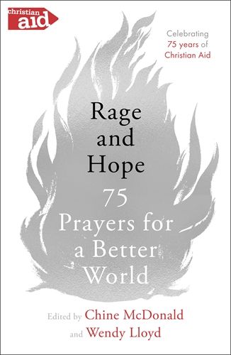 Rage and Hope - 75 prayers for a better world