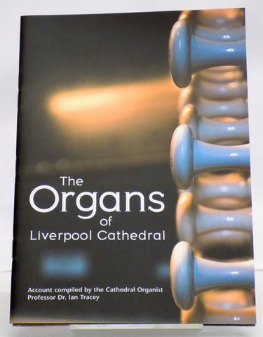 The Organs of Liverpool Cathedral