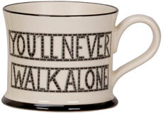 "Youll Never Walk Alone" Ceramic Mug