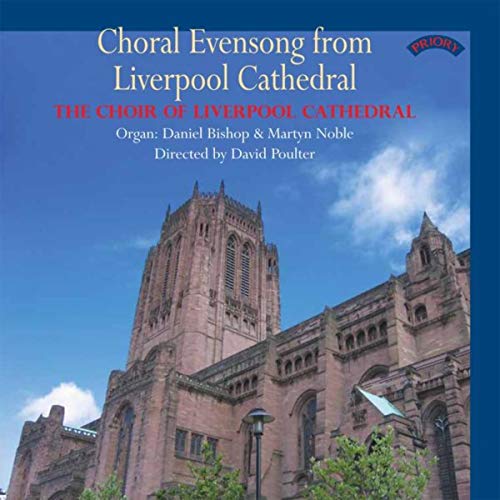 Choral Evensong From Liverpool Cathedral