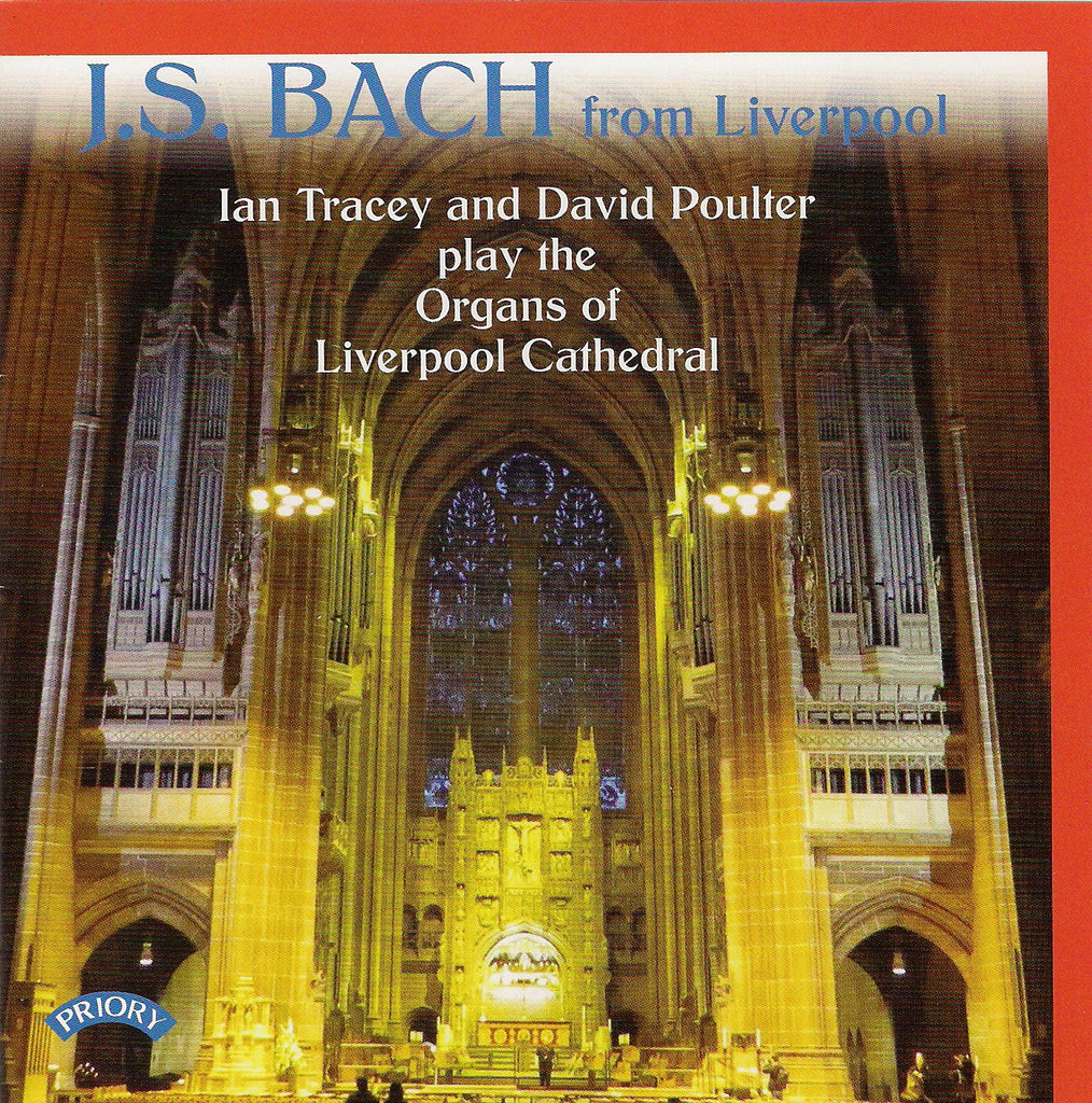 J. S. Bach from Liverpool - Ian Tracey and David Poulter play the Organs of Liverpool Cathedral
